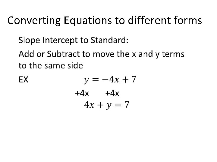 Converting Equations to different forms • 