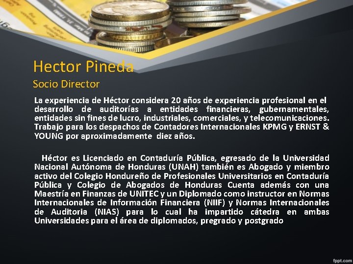 Hector Pineda Socio Director La experiencia de Héctor considera 20 años de experiencia profesional