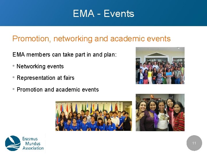 EMA - Events Promotion, networking and academic events EMA members can take part in