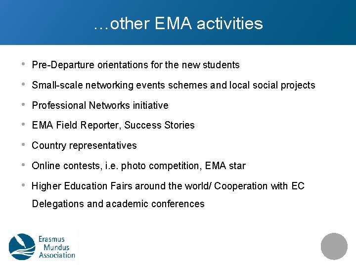 …other EMA activities • Pre-Departure orientations for the new students • Small-scale networking events