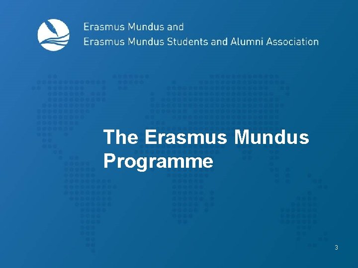 The Erasmus Mundus Programme 3 