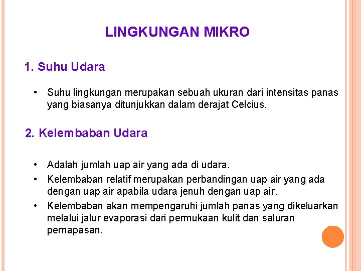 LINGKUNGAN MIKRO 1. Suhu Udara • Suhu lingkungan merupakan sebuah ukuran dari intensitas panas