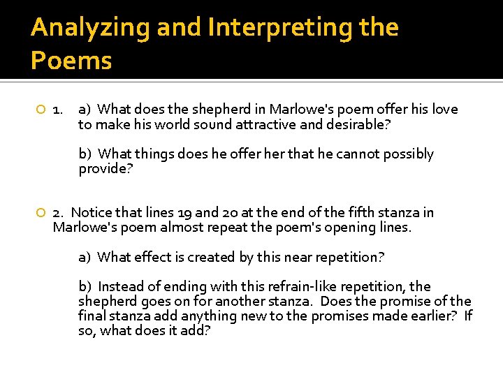 Analyzing and Interpreting the Poems 1. a) What does the shepherd in Marlowe's poem