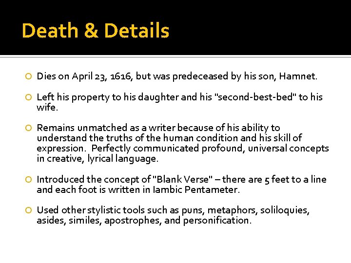 Death & Details Dies on April 23, 1616, but was predeceased by his son,