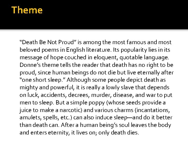 Theme “Death Be Not Proud” is among the most famous and most beloved poems