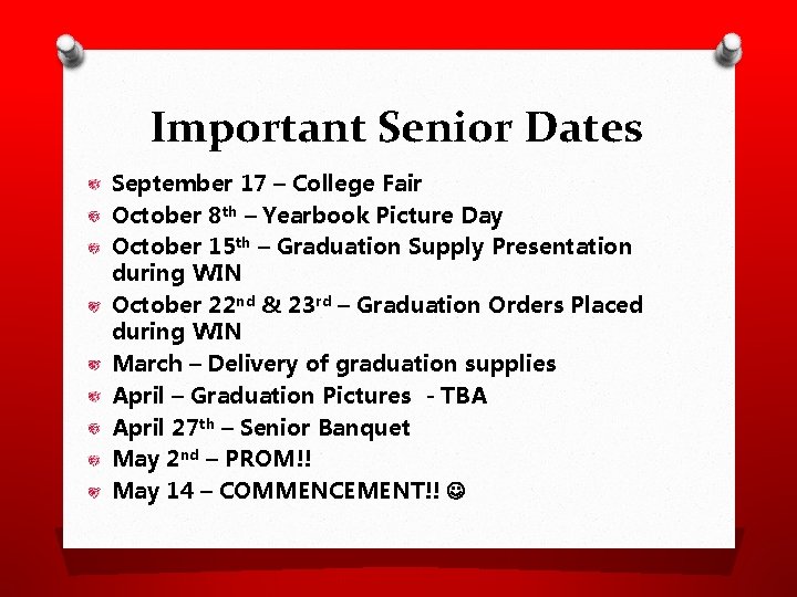 Important Senior Dates September 17 – College Fair October 8 th – Yearbook Picture