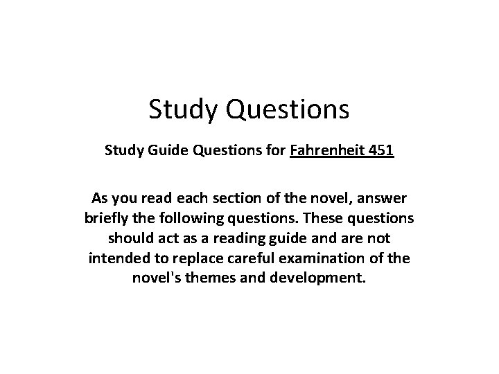 Study Questions Study Guide Questions for Fahrenheit 451 As you read each section of