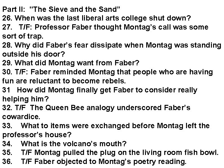 Part II: "The Sieve and the Sand” 26. When was the last liberal arts