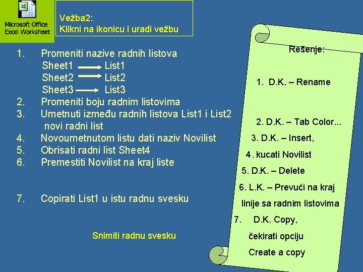 Vežba 2: Klikni na ikonicu i uradi vežbu 1. 2. 3. 4. 5. 6.