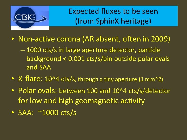 Expected fluxes to be seen (from Sphin. X heritage) • Non-active corona (AR absent,