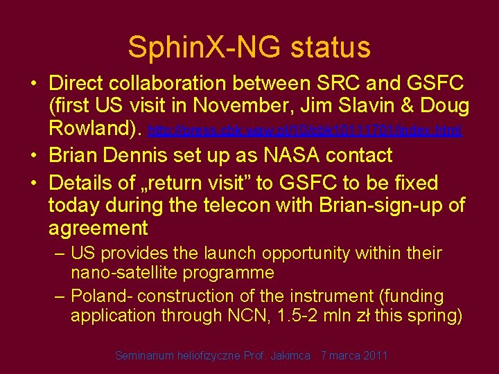 Sphin. X-NG status • Direct collaboration between SRC and GSFC (first US visit in