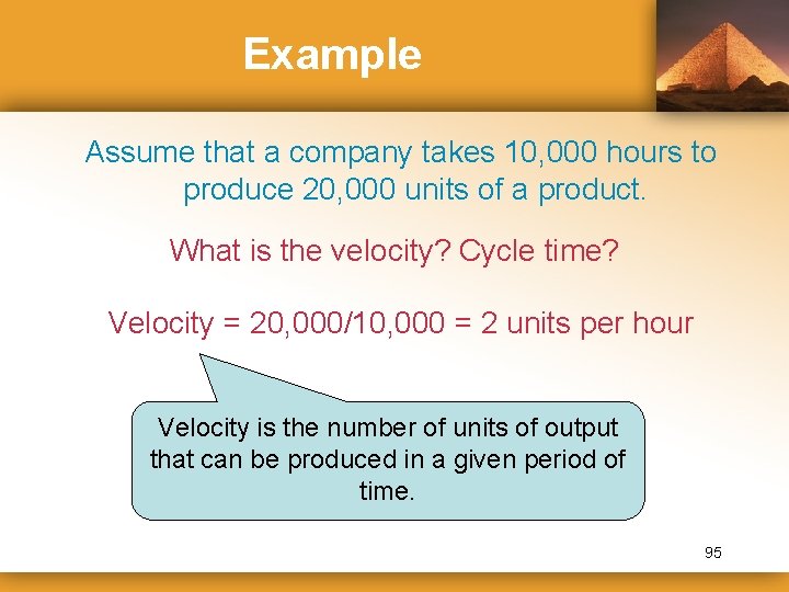 Example Assume that a company takes 10, 000 hours to produce 20, 000 units