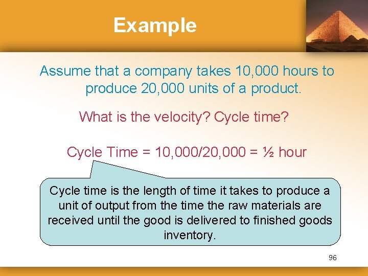 Example Assume that a company takes 10, 000 hours to produce 20, 000 units