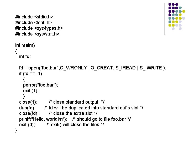 #include <stdio. h> #include <fcntl. h> #include <sys/types. h> #include <sys/stat. h> int main()