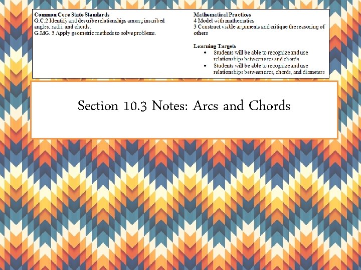 Section 10. 3 Notes: Arcs and Chords 