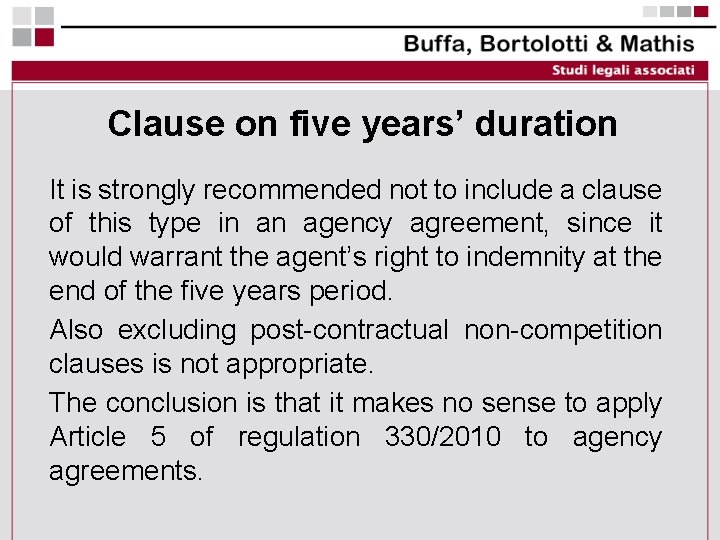 Clause on five years’ duration It is strongly recommended not to include a clause