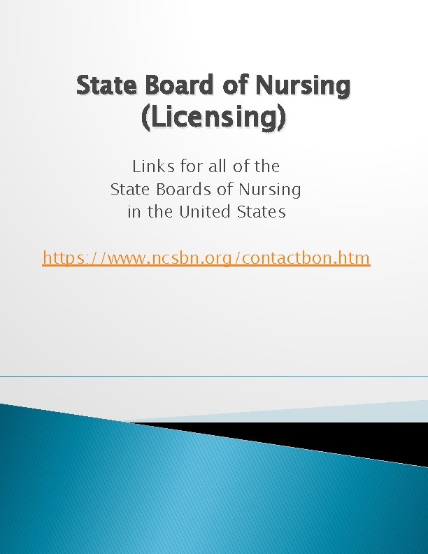 State Board of Nursing (Licensing) Links for all of the State Boards of Nursing