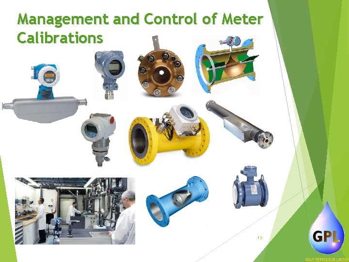 Management and Control of Meter Calibrations 13 