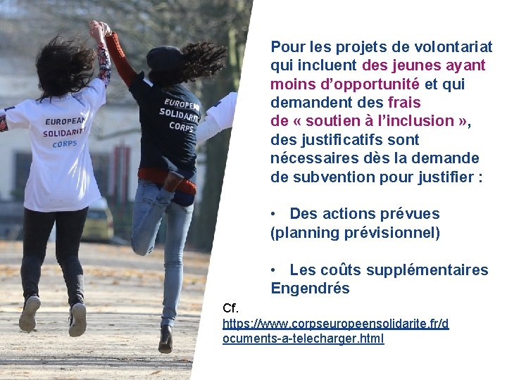 Pour les projets de volontariat qui incluent des jeunes ayant moins d’opportunité et qui