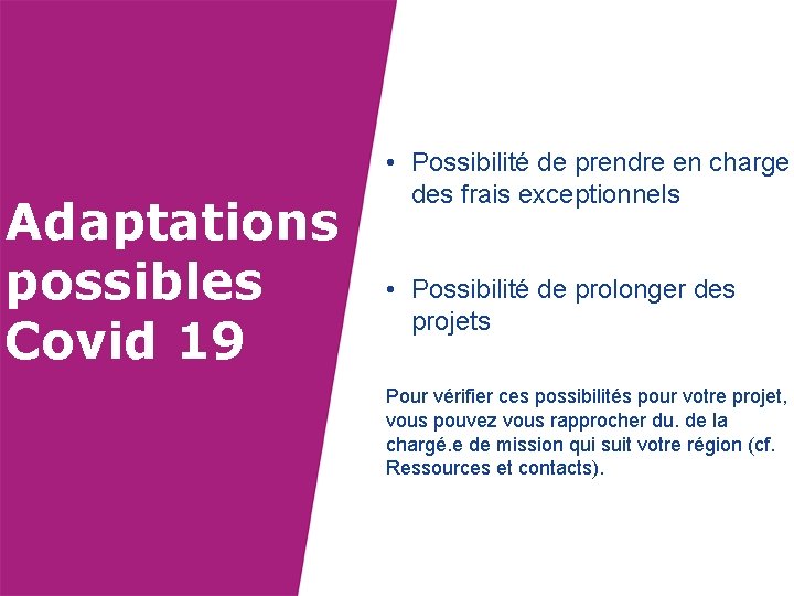 Adaptations possibles Covid 19 • Possibilité de prendre en charge des frais exceptionnels •