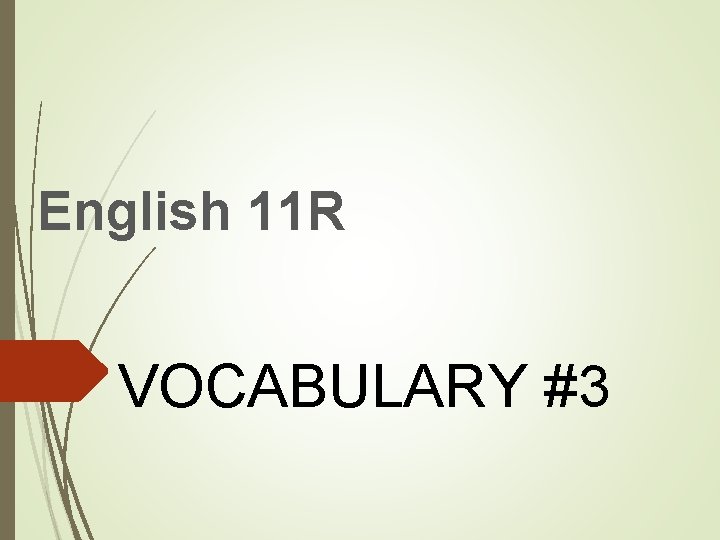 English 11 R VOCABULARY #3 