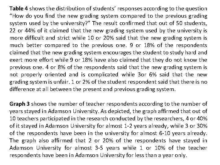 Table 4 shows the distribution of students’ responses according to the question “How do