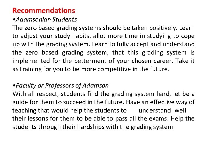 Recommendations • Adamsonian Students The zero based grading systems should be taken positively. Learn