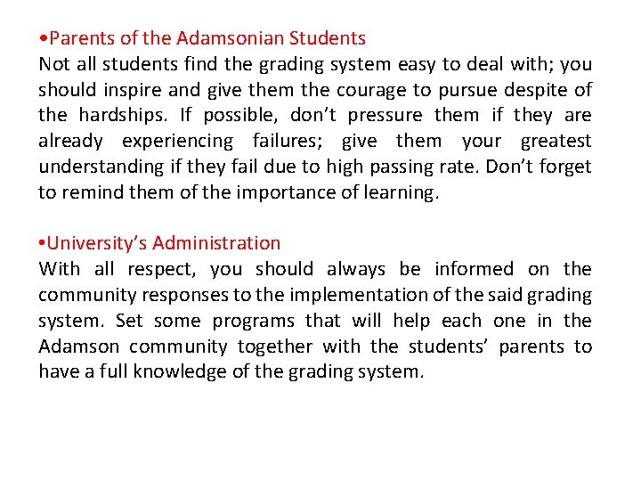  • Parents of the Adamsonian Students Not all students find the grading system