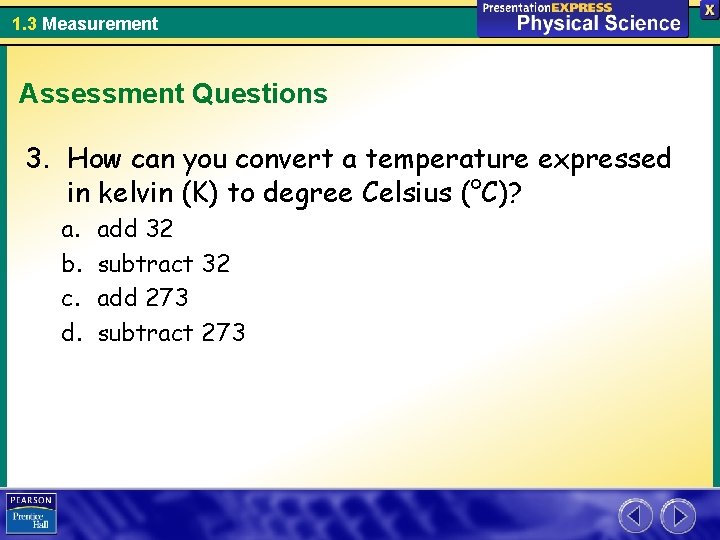 1. 3 Measurement Assessment Questions 3. How can you convert a temperature expressed in