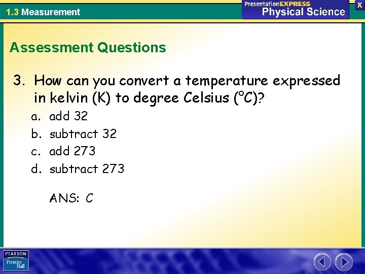 1. 3 Measurement Assessment Questions 3. How can you convert a temperature expressed in