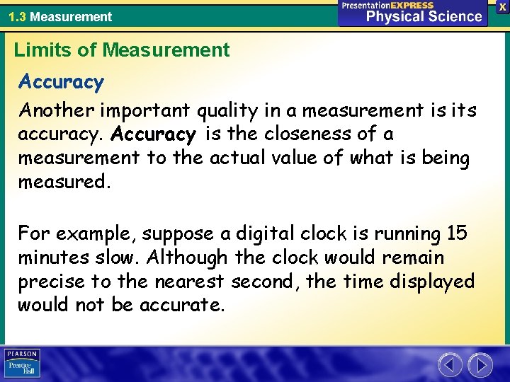 1. 3 Measurement Limits of Measurement Accuracy Another important quality in a measurement is