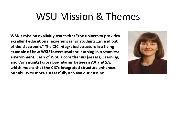 WSU Mission & Themes WSU's mission explicitly states that "the university provides excellent educational