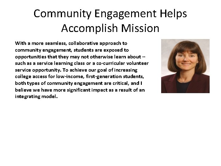 Community Engagement Helps Accomplish Mission With a more seamless, collaborative approach to community engagement,