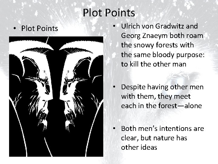 Plot Points • Plot Points • Ulrich von Gradwitz and Georg Znaeym both roam