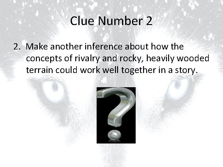 Clue Number 2 2. Make another inference about how the concepts of rivalry and Clue Number 2 2. Make another inference about how the concepts of rivalry and