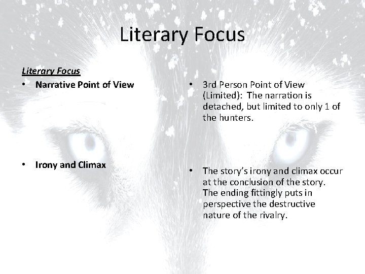 Literary Focus • Narrative Point of View • Irony and Climax • 3 rd