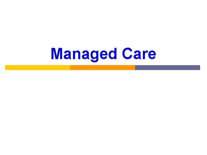 Managed Care 