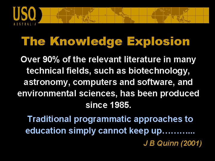 The Knowledge Explosion Over 90% of the relevant literature in many technical fields, such