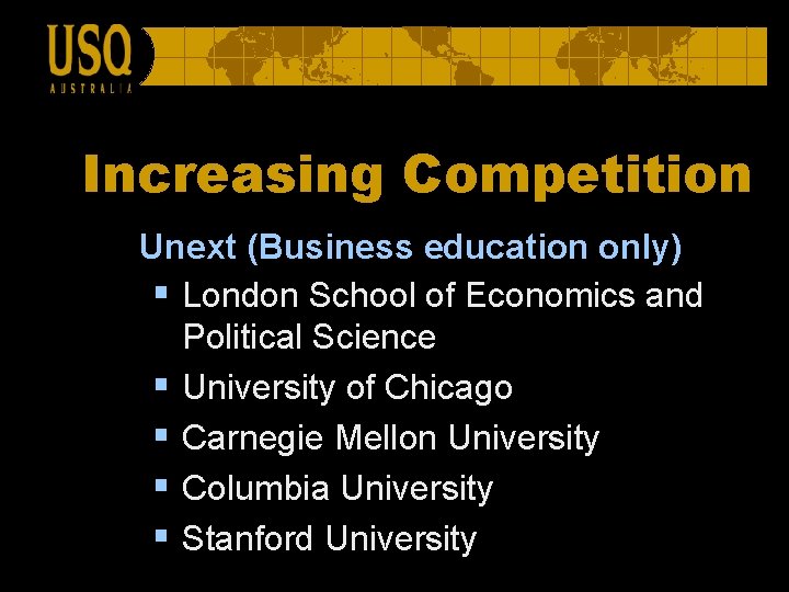 Increasing Competition Unext (Business education only) § London School of Economics and Political Science