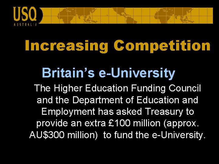 Increasing Competition Britain’s e-University The Higher Education Funding Council and the Department of Education