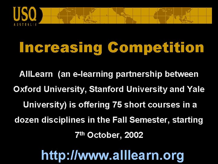 Increasing Competition All. Learn (an e-learning partnership between Oxford University, Stanford University and Yale