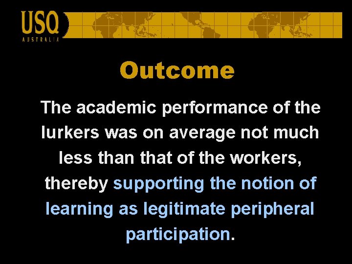 Outcome The academic performance of the lurkers was on average not much less than