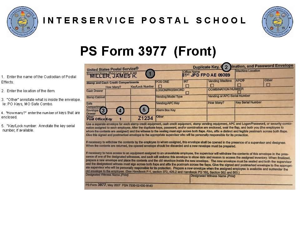 INTERSERVICE POSTAL SCHOOL PS Form 3977 (Front) 2 1. Enter the name of the