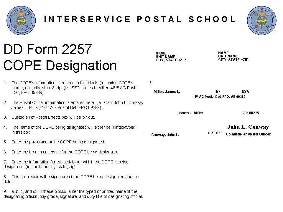 INTERSERVICE POSTAL SCHOOL DD Form 2257 COPE Designation 1. The COPE's information is entered