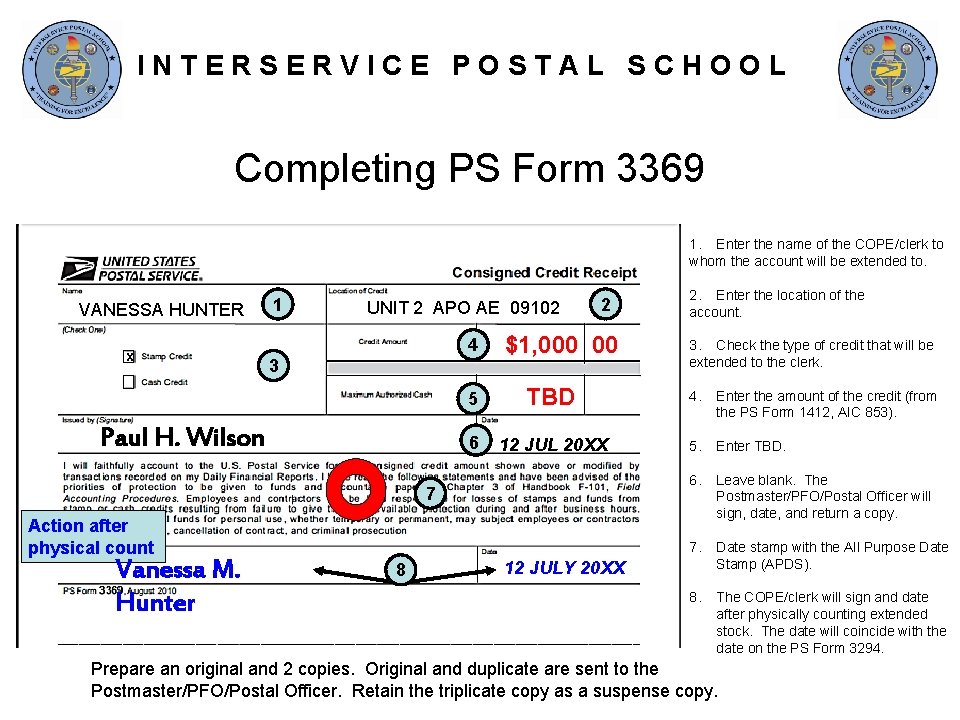 INTERSERVICE POSTAL SCHOOL Completing PS Form 3369 1. Enter the name of the COPE/clerk