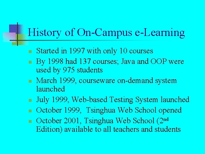 History of On-Campus e-Learning n n n Started in 1997 with only 10 courses History of On-Campus e-Learning n n n Started in 1997 with only 10 courses