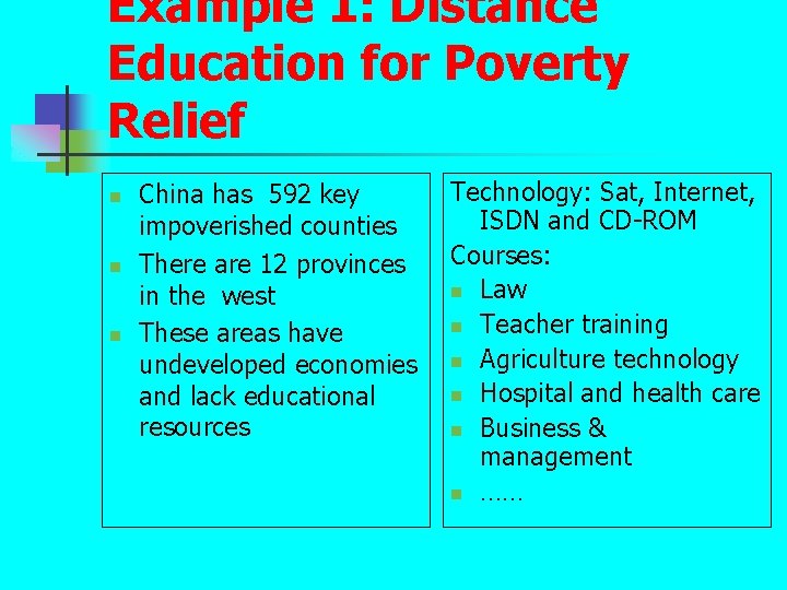 Example 1: Distance Education for Poverty Relief n n n China has 592 key Example 1: Distance Education for Poverty Relief n n n China has 592 key