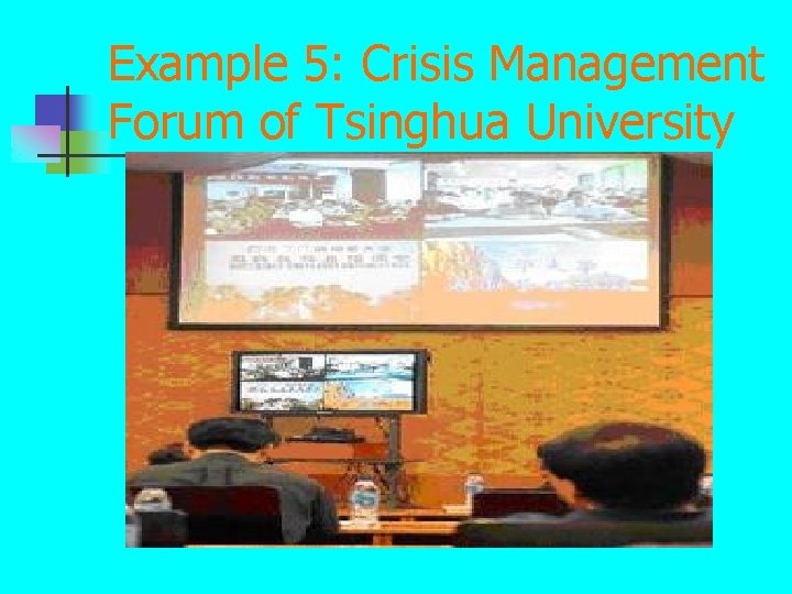 Example 5: Crisis Management Forum of Tsinghua University Example 5: Crisis Management Forum of Tsinghua University