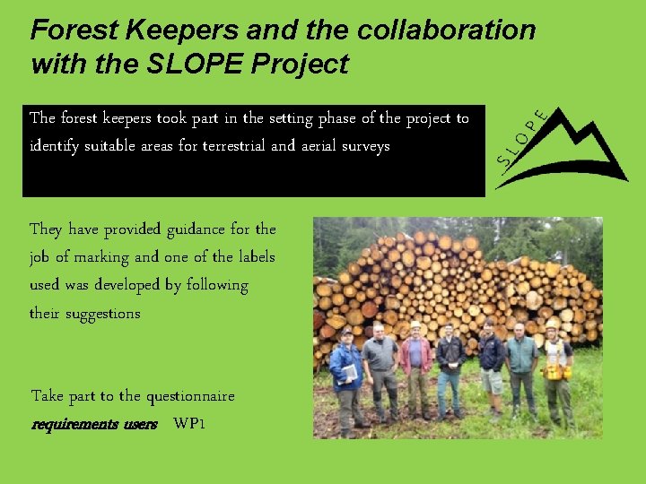 Forest Keepers and the collaboration with the SLOPE Project The forest keepers took part