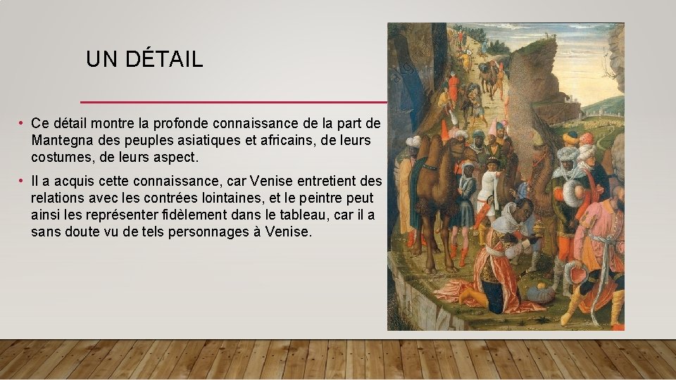 UN DÉTAIL • Ce détail montre la profonde connaissance de la part de Mantegna